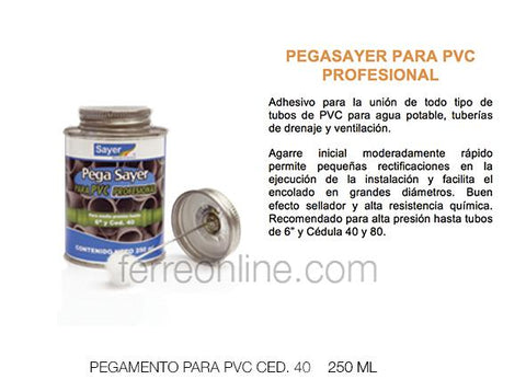 PEGAMENTO PARA PVC 250ML SAYER SP-0300.10 (HASTA 6", CED40)